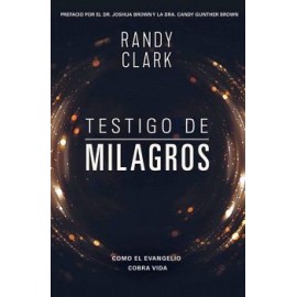 TESTIGO DE MILAGROS -CUANDO EL EVANGELIO COBRA VIDA--librosluna- Libros de Libros para Todos