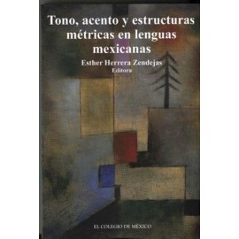 TONO, ACENTO Y ESTRUCTURAS METRICAS EN LENGUAS MEXICANAS-librosluna- Libros de Libros para Todos