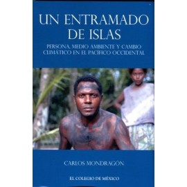 UN ENTRAMADO DE ISLAS -PERSONA, MEDIO AMBIENTE Y CAMBIO CLIMATICO-librosluna- Libros de Libros para Todos