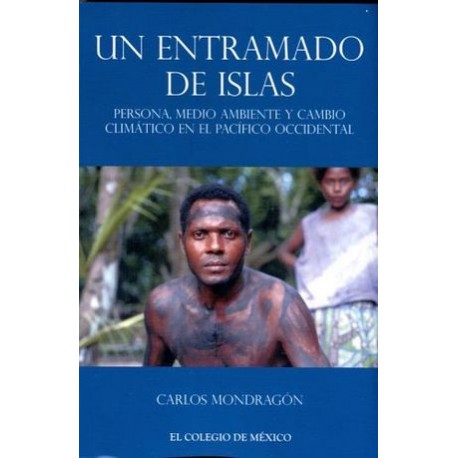 UN ENTRAMADO DE ISLAS -PERSONA, MEDIO AMBIENTE Y CAMBIO CLIMATICO-librosluna- Libros de Libros para Todos