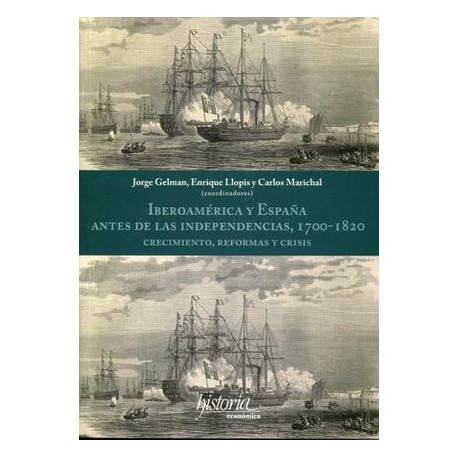 IBEROAMERICA Y ESPAÑA ANTES DE LAS INDEPENDENCIAS 1700-1820-librosluna- Libros de Libros para Todos