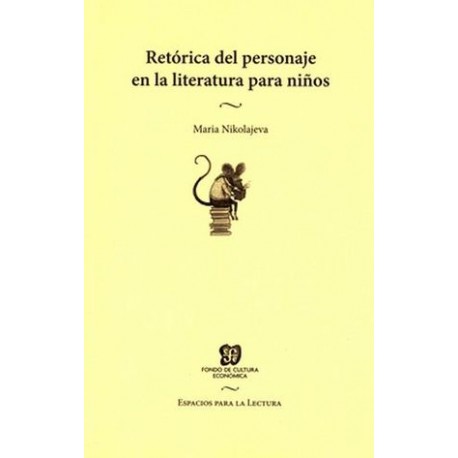 RETORICA DEL PERSONAJE EN LA LITERATURA PARA NIÑOS-librosluna- Libros de Libros para Todos