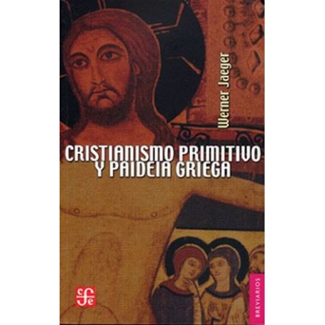 CRISTIANISMO PRIMITIVO Y PAIDEIA GRIEGA-librosluna- Libros de Libros para Todos