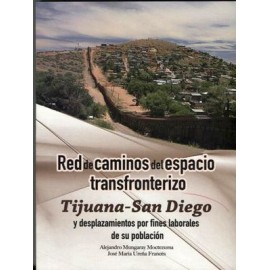 RED DE CAMINOS DEL ESPACIO TRANSFRONTERIZO TIJUANA-SAN DIEGO-librosluna- Libros de Libros para Todos