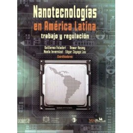 NANOTECNOLOGIA EN AMERICA LATINA -TRABAJO Y REGULACION--librosluna- Libros de Libros para Todos