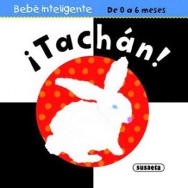 BEBE INTELIGENTE -TACHAN-          (DE 0 A 6 MESES)-librosluna- Libros de Libros para Todos