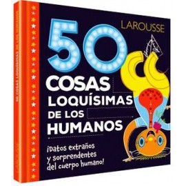 50 COSAS LOQUISIMAS DE LOS HUMANOS        (EMPASTADO)-librosluna- Libros de Libros para Todos