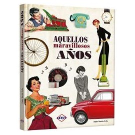 AQUELLOS MARAVILLOSOS AÑOS                (EMPASTADO)-librosluna- Libros de Libros para Todos