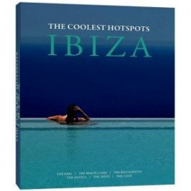 IBIZA -THE COOLEST HOTSPOTS-              (EMPASTADO)-librosluna- Libros de Libros para Todos