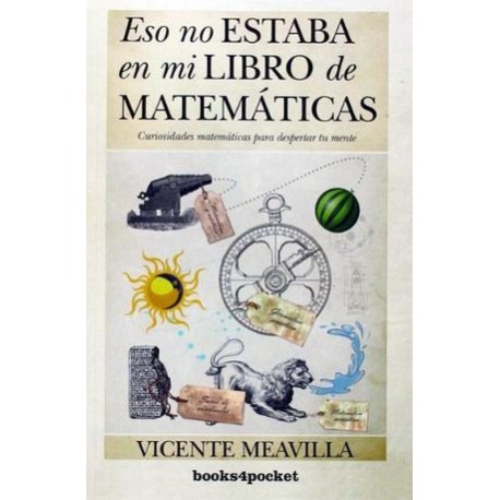 ESO NO ESTABA EN MI LIBRO DE MATEMATICAS -BOOKS4POCKET--librosluna- Libros de Libros para Todos