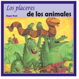 PLACERES DE LOS ANIMALES, LOS  (COL. CUENTOS INFANTILES)-librosluna- Libros de Libros para Todos