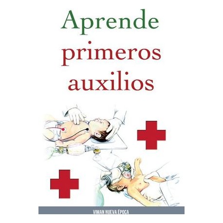 APRENDE PRIMEROS AUXILIOS-librosluna- Libros de Libros para Todos