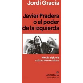 JAVIER PRADERA O EL PODER DE LA IZQUIERDA-librosluna- Libros de Libros para Todos