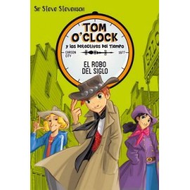 TOM O'CLOCK Y LOS DETECTIVES DEL TIEMPO (3) -EL ROBO DEL SIGLO--librosluna- Libros de Libros para Todos