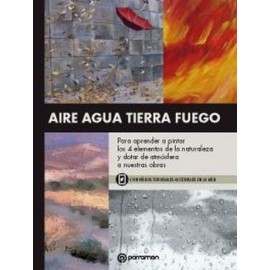 AIRE AGUA TIERRA FUEGO -PARA APRENDER A PINTAR LOS 4 ELEMENTOS--librosluna- Libros de Libros para Todos