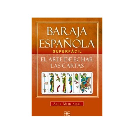 BARAJA ESPAÑOLA SUPERFACIL -EL ARTE DE ECHAR LAS CARTAS--librosluna- Libros de Libros para Todos