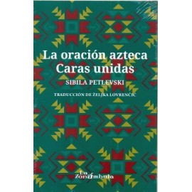 ORACION AZTECA, LA -CARAS UNIDAS--librosluna- Libros de Libros para Todos