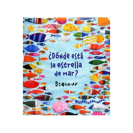 DONDE ESTA LA ESTRELLA DE MAR?       (ALBUMES ILUSTRADOS)-librosluna- Libros de Libros para Todos