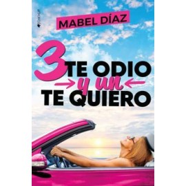 3 TE ODIO Y UN TE QUIERO 2ED.-librosluna- Libros de Libros para Todos