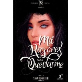 MIL RAZONES PARA QUEDARME -SAGA RENACER II--librosluna- Libros de Libros para Todos