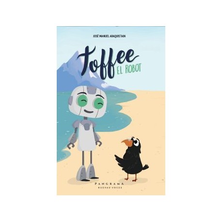 TOFFEE EL ROBOT                           (PANGRAMA/PAR TRES)-librosluna- Libros de Libros para Todos