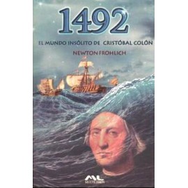 1492 -EL MUNDO INSOLITO DE CRISTOBAL COLON--librosluna- Libros de Libros para Todos
