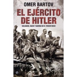EJERCITO DE HITLER, EL -SOLDADOS, NAZIS Y GUERRA EN EL TERCER R.--librosluna- Libros de Libros para Todos