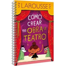 COMO CREAR UNA OBRA DE TEATRO             (ESPIRAL)-librosluna- Libros de Libros para Todos