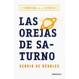 OREJAS DE SATURNO, LAS               (DEBOLSILLO)-librosluna- Libros de Libros para Todos