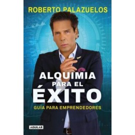 ALQUIMIA PARA EL EXITO -GUIA PARA EMPRENDEDORES--librosluna- Libros de Libros para Todos