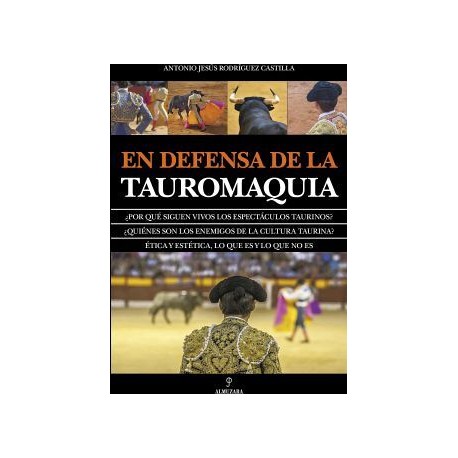 EN DEFENSA DE LA TAUROMAQUIA-librosluna- Libros de Libros para Todos