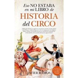 ESO NO ESTABA EN MI LIBRO DE HISTORIA DEL CIRCO-librosluna- Libros de Libros para Todos